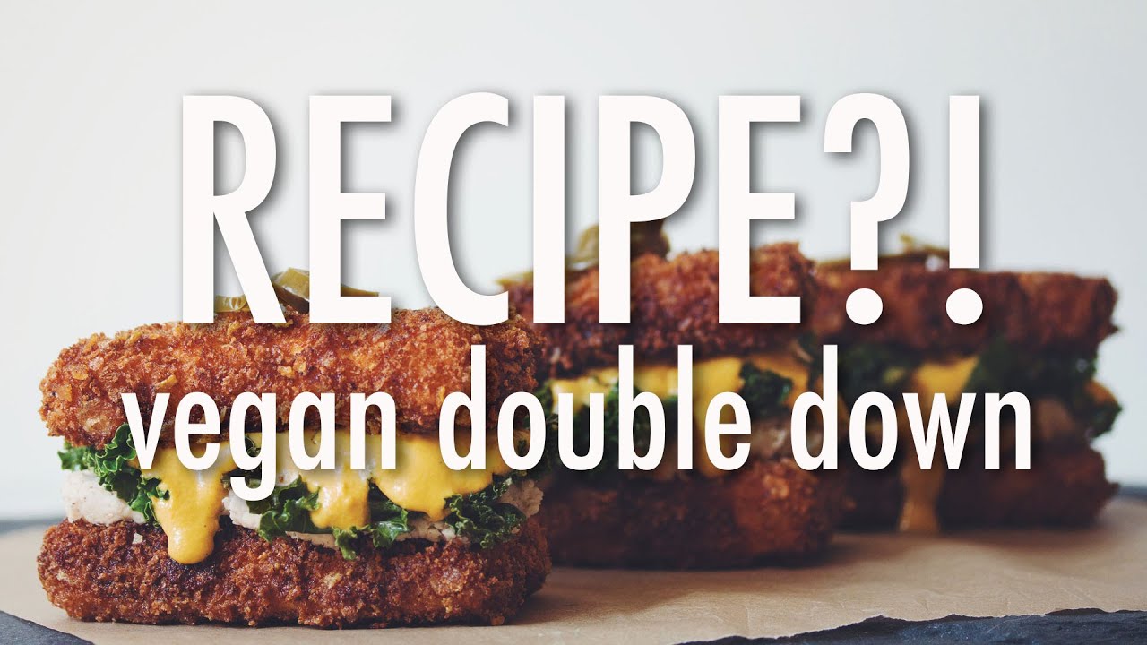 vegan double down RECIPE?! ep 14 (hot for food) YouTube