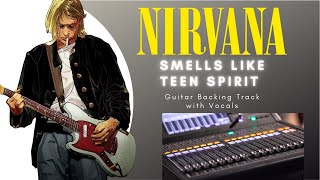 Video thumbnail of "Smells Like Teen Spirit - Guitar Backing Track with Vocals by Nirvana"