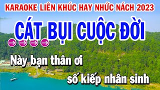 Karaoke Liên Khúc Cát Bụi Cuộc Đời Hay Nhất Tone Nữ - Lk Nhạc Sống Trữ Tình Ai cũng hát được..!