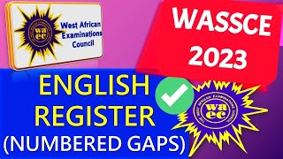 WASSCE 2023 - ENGLISH QUESTIONS ON REGISTER (NUMBERED GAPS)