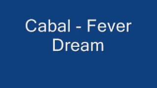 Cabal - Fever Dream