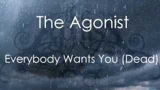 Watch Agonist Everybody Wants You dead video