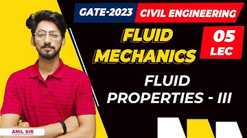 #05 : Fluid Properties - 3 II Fluid Mechanics II CIVIL ENGG II GATE 2023-24