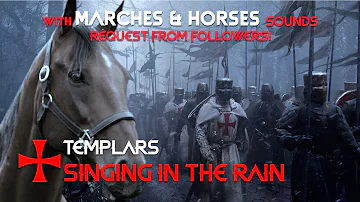Templars singing in the rain with March and Horses - New improved version salve regina and more