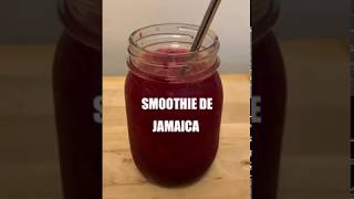 SMOOTHIE DE JAMAICA l RASPADO DE JAMAICA