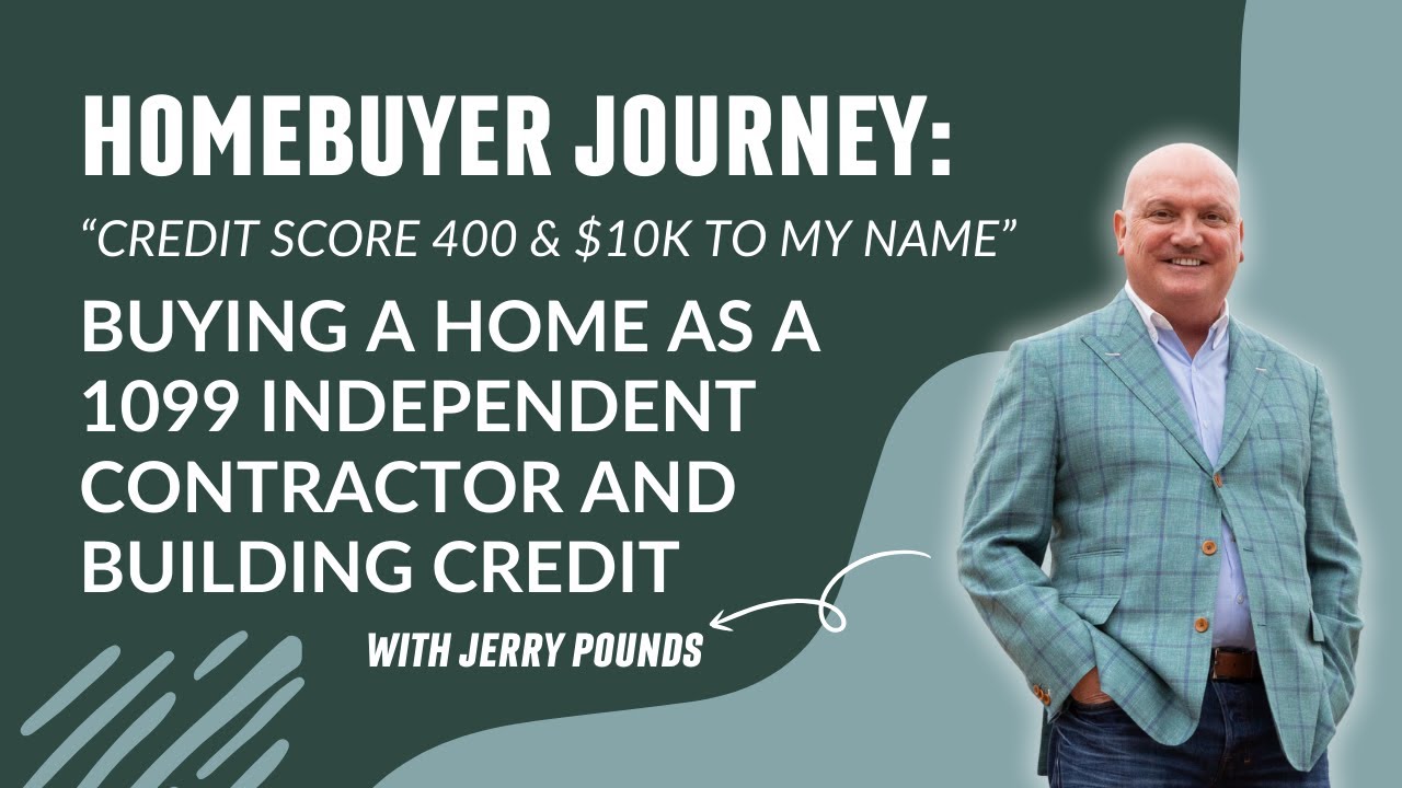 400 Credit Score + 1099 Income — Can You Still Get Approved for a Mortgage?