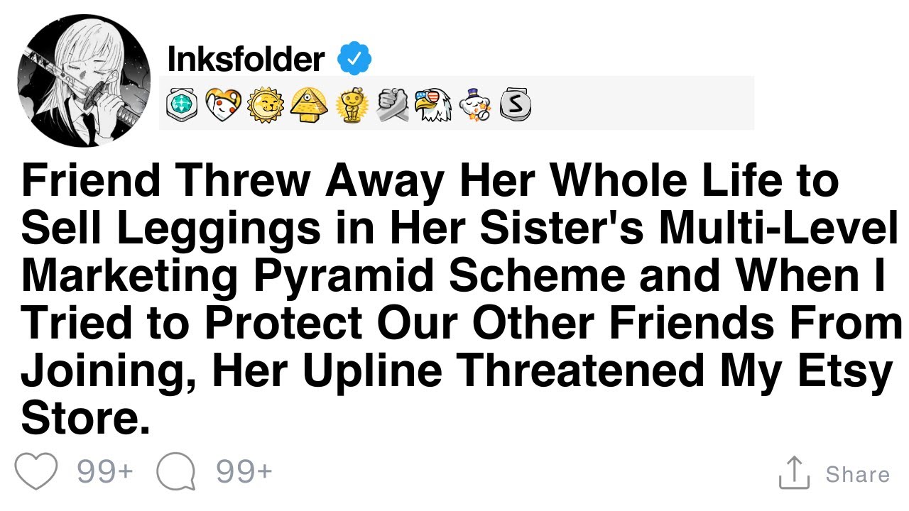 Friend Threw Away Her Whole Life to Sell Leggings in Her Sister's Multi-Level Marketing Pyramid...