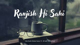 Ranjish Hi Sahi Lyrical - Ali Sethi | Coke Studio Pakistan Season 10 | Ahmed Faraz