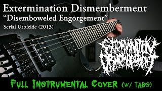 EXTERMINATION DISMEMBERMENT - Disemboweled Engorgement (Instrumental Cover w/ Tabs)