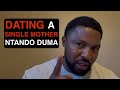 Dating A Single Mother Ntando Duma Simp 