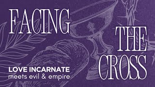 Facing the Cross: Jesus and (In)justice