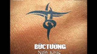 Video thumbnail of "Buc Tuong- Ngay khac"