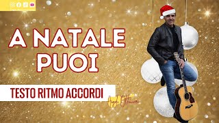 A Natale Puoi - Chitarra - Accordi Ritmo Testo chords