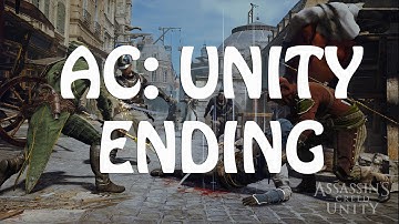 AC:UNITY ENDING - Assassins Creed Unity Final Boss