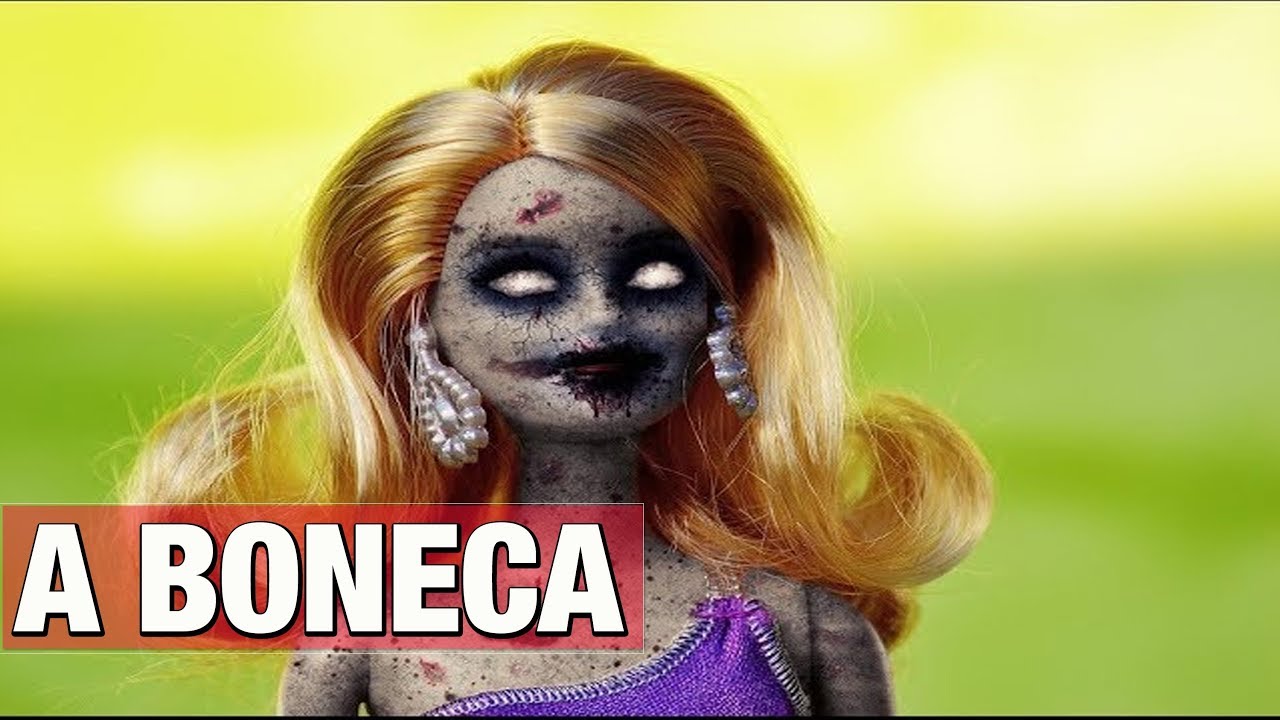 A BONECA QUE SE MEXIA - LENDA URBANA - HISTÓRIAS QUE O POVO CONTA - YouTube