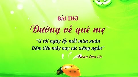 Bài thơ Đường về quê mẹ - Đoàn Văn Cừ | Đọc thơ | Ngữ văn 8 - Cánh Diều | Kênh Anh văn học