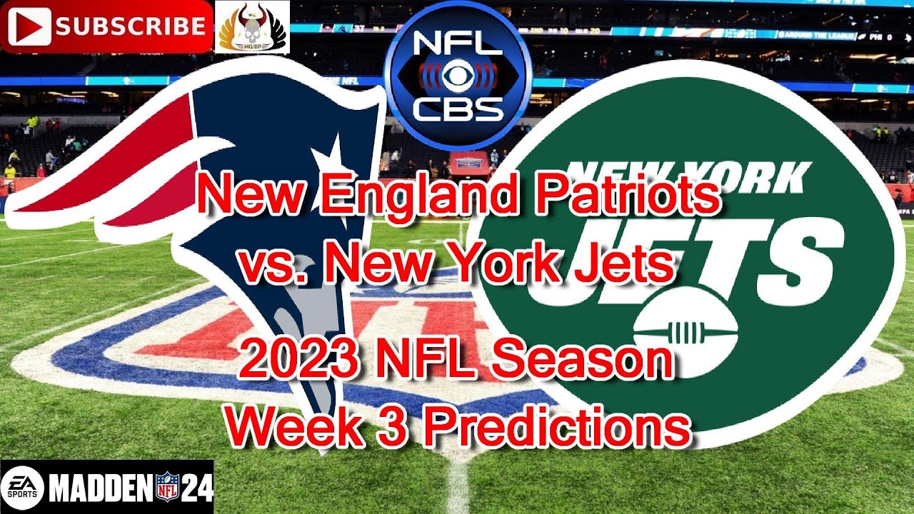 New England Patriots vs. New York Jets | 2023 NFL Season Week 3 ...