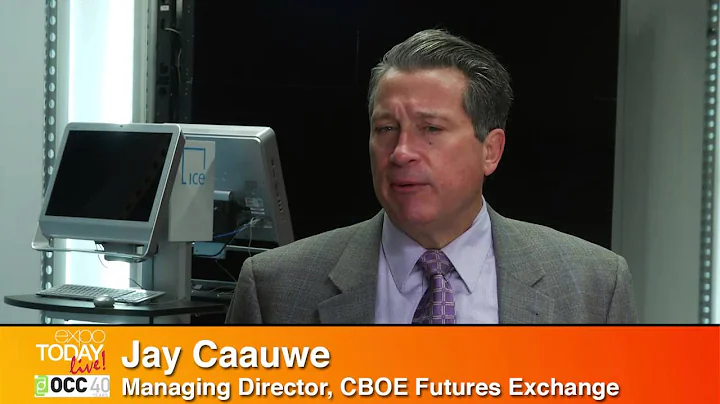 Jay Caauwe, Managing Director, CBOE Futures Exchange