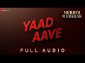 Yaad aave full audio murder mubarak  sara a khan vijay vsachinjigarsimranvarunthe rishpriya