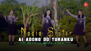 Ai Adong Do Tuhanku - Nadia Sister || Lagu Rohani Batak Terbaru 2023