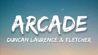Duncan Laurence &amp; FLETCHER - Arcade (Lyrics)