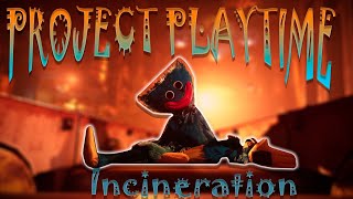 ОБНОВЛЕНИЕ PROJECT: PLAYTIME -  Phase 2 Incineration!