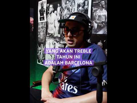 TIM YANG BAKAL TREBLE TAHUN INI ADALAH BARCELONA
