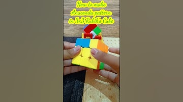 How to make Anaconda Pattern in 3x3 Rubik