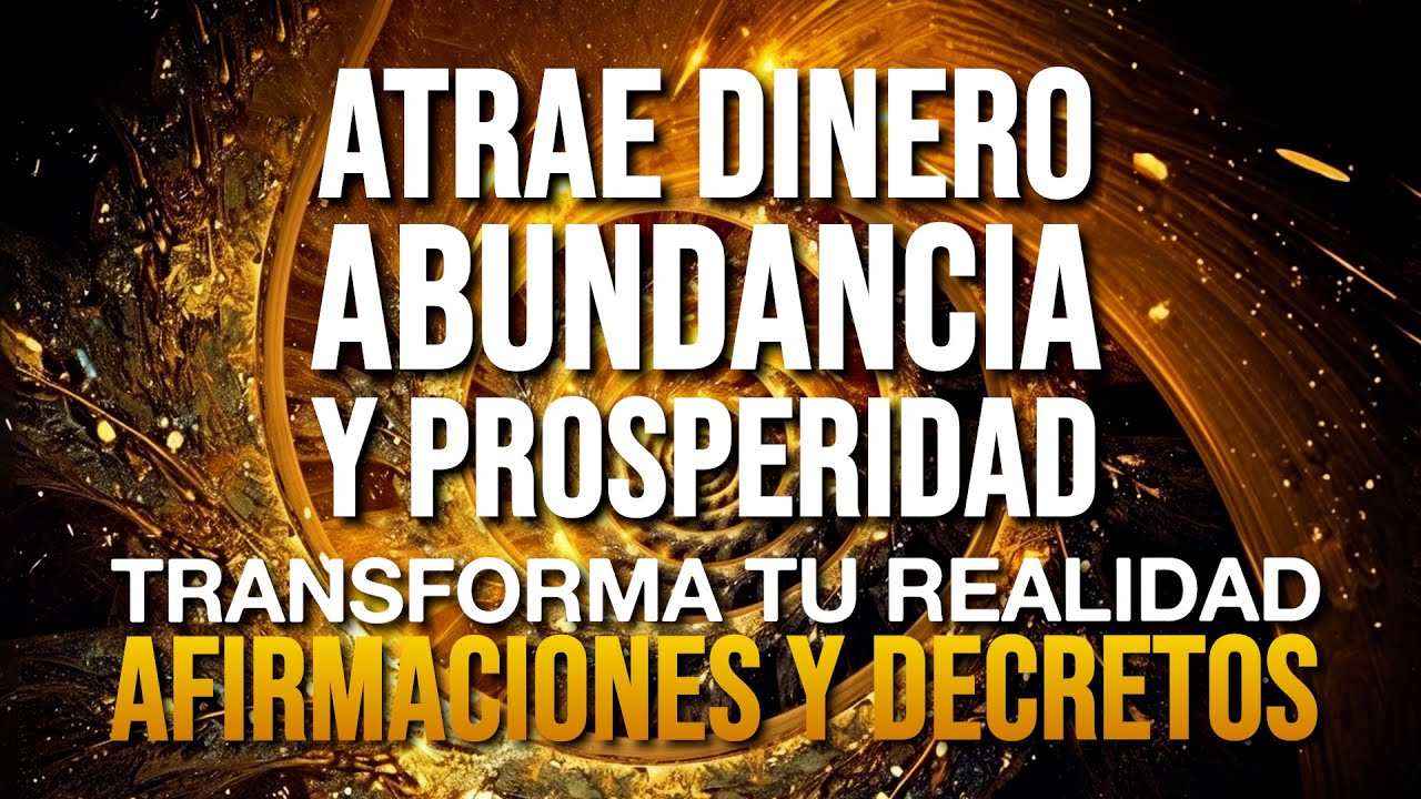 🌟 Afirmaciones para atraer DINERO, ABUNDANCIA y PROSPERIDAD🌟 - YouTube