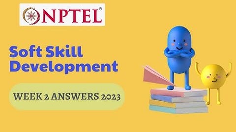 Soft Skill Development | Week-2 Assignment Answers | NPTEL 2023 |