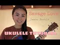 SAVAGE LOVE | UKULELE TUTORIAL (WITH CHORDS & LYRICS)