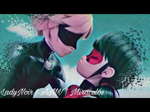 LadyNoir | AMV | Part #2 Miraculos #Marynette #Adrein #Miraculos