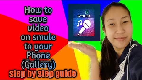 A guide to save video on smule to your phone (Gallery)