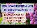Prayer & Interpretation of Tongues/ Prophecy/