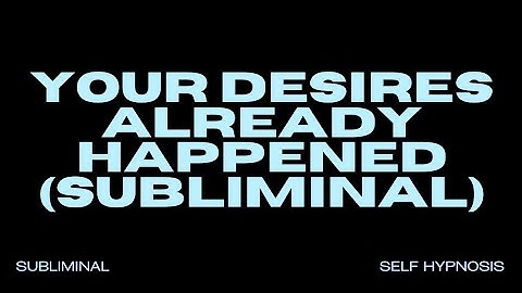 [WARNING EXTREMELY POWERFUL] YOUR DESIRES ALREADY HAPPENED (SUBLIMINAL) - 432HZ