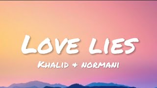 Khalid & Normani - Love Lies (lyrics)