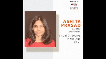 Ashita Prasad - Visual Discovery in the age of UI