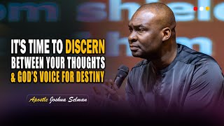 HOW TO DISCERN THE VOICE OF GOD FOR YOUR DESTINY - APOSTLE JOSHUA SELMAN