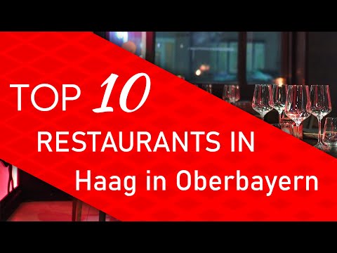 Top 10 best Restaurants in Haag in Oberbayern, Germany