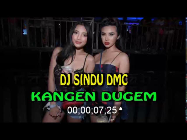DJ SINDU DMC-KANGEN DUGEM👻💃💃 class=