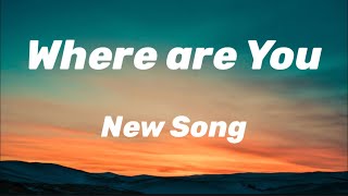where are you | New song pop song | Justin Bieber | New English song