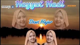 (Dj Vesion) Hayyul Hadi حيوا الهادى || Dewi Hajar