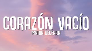 Maria Becerra - Corazón Vacío Letralyrics