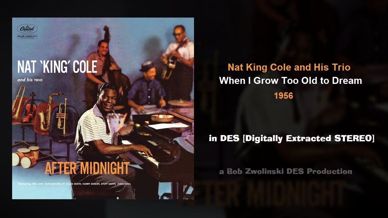 Nat King Cole And His Trio When I Grow Too Old To Dream 1956 DES Nat king cole and his trio when i grow too old to dream 1956 des