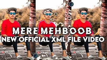 Kina chir X Mere mehboob || New Official Xml File || Alight Motion New Trending Video || 4KSD XML
