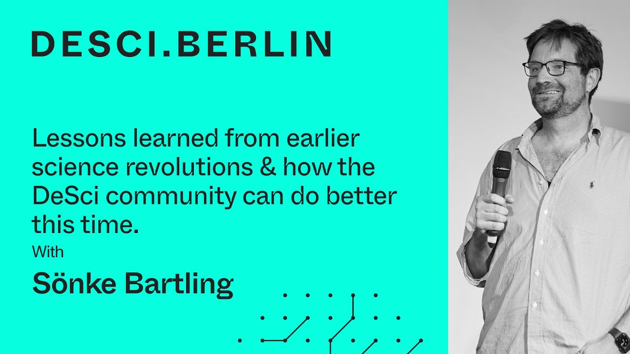 Sönke Bartling - How the DeSci community can do better this time I DeSci.Berlin