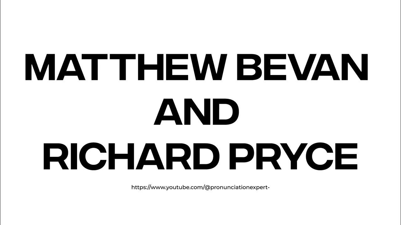 How to pronounce Matthew Bevan and Richard Pryce YouTube