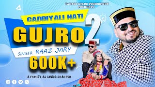 GUJRO 2 | Best & Latest DJ Dancing GaddiYali Naati 2024 | Raaz Jary | Moni & Pyar Jaryal | AS Studio