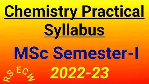 Chemistry Practical Syllabus for MSc Semester-I (Year-1)|| CPS for Dr RMLAU Ayodhya.