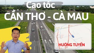 Cao Tốc Cần Thơ Cà Mau Đi Qua Những Điểm Nào? Review Hướng Tuyến